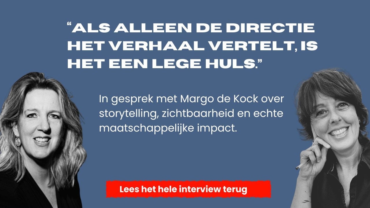 Margo de Kock en Herma Westenberg over storytelling, zichtbaarheid en maatschappelijke impact